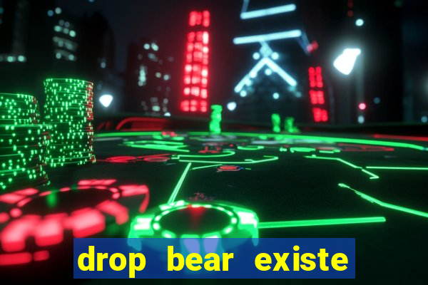 drop bear existe no brasil